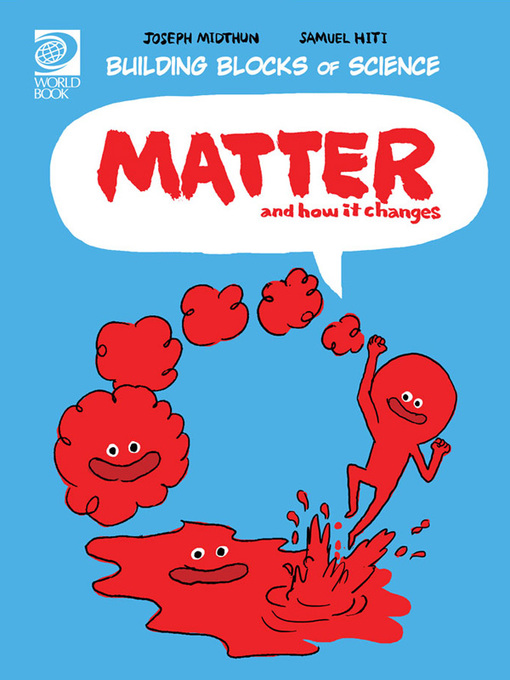 Title details for Matter and How It Changes by World Book - Available